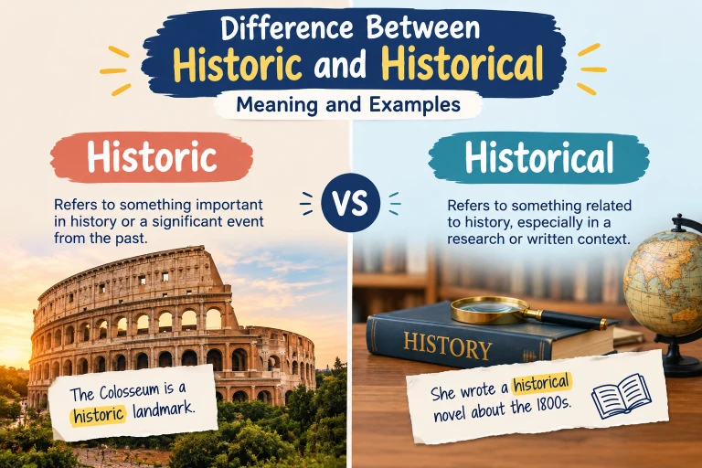 Difference Between Historic and Historical