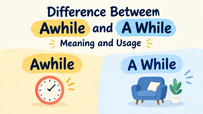 difference between awhile and a while