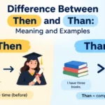 Difference Between Then and Than